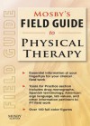 Mosby's Field Guide to Physical Therapy - Mosby