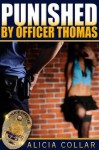 PUNISHED BY OFFICER THOMAS (Sexual submission of a bratty schoolgirl) - Alicia Collar