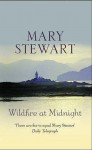 Wildfire at Midnight - Mary Stewart