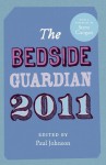 The Bedside Guardian 2011 - The Guardian, Paul Johnson, Steve Coogan