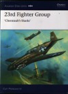 23rd Fighter Group: Chennault's Sharks - Carl Molesworth, Jim Laurier