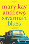 Savannah Blues - Mary Kay Andrews