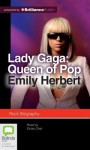 Lady Gaga: Queen of Pop - Emily Herbert, Eloise Oxer