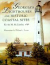 Georgia's Lighthouses and Historic Coastal Sites - Kevin McCarthy, William L. Trotter