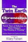 The Twin Earth Chronicles: Twenty Years of Reflection on Hilary Putnam's "The Meaning of 'Meaning'" - Hilary Putnam, Andrew Pessin, Sanford Goldberg