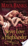 Never Love a Highlander - Maya Banks