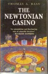 The Newtonian Casino - Thomas A. Bass