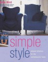 Simple Style: How to Create Relaxed Interiors - Julia Bird, Hotze Eisma