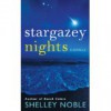Stargazey Nights - Shelley Noble
