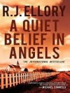 A Quiet Belief in Angels - R.J. Ellory