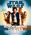 Honor Among Thieves: Star Wars (Empire and Rebellion) - Marc Thompson, James S.A. Corey