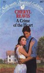 A Crime of the Heart - Cheryl Reavis