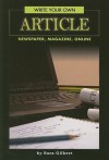 Write Your Own Article: Newspaper, Magazine, Online - Sara Gilbert, Bobbie Nuytten, Svetlana A. Zhurkin