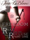FREEDOM : The Rake And The Recluse : Part One - Jenn LeBlanc