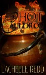 The Hot Cauldron - Lachelle Redd