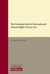 The Fundamentals of International Human Rights Treaty Law - Bertrand G. Ramcharan