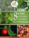 8 Easy Vegetables to Grow In Containers - Peter Davies