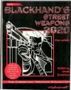 Blackhand's Street Weapons 2020: The Cyberpunk Weapons Collection - Derek Quintanar, Edward Bolme