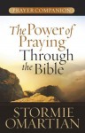 The Power of Praying® Through the Bible Prayer Companion (Power of a Praying) - Stormie Omartian