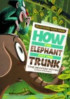 How the Elephant Got His Trunk: The Graphic Novel - Blake Hoena, Rudyard Kipling, Pedro Rodriguez