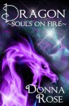 Souls on Fire (Dragon) - Donna Rose