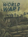 True Stories of World War I - Nelson Yomtov, Jon Proctor