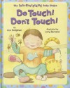 Do Touch! Don't Touch! - Ann Hodgman, Lucy Barnard