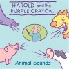 Harold and the Purple Crayon: Animal Sounds - Namrata Tripathi, Kevin Murawski