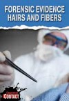 Forensic Evidence: Hairs and Fibers - Darlene R. Stille