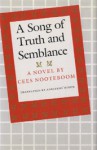 A Song of Truth and Semblance - Cees Nooteboom, Adrienne Dixon