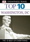Top 10 Washington DC (EYEWITNESS TOP 10 TRAVEL GUIDES) - Ron Burke, Susan Burke