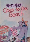 Monster Goes to the Beach - Ellen Blance, Ann Cook, Quentin Blake