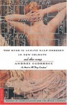 The Muse Is Always Half-Dressed in New Orleans and Other Essays - Andrei Codrescu