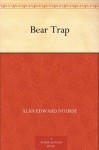 Bear Trap - Alan Edward Nourse