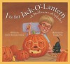 J Is for Jack-O'-Lantern: A Halloween Alphabet - Denise Brennan-Nelson