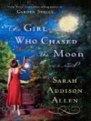 The Girl Who Chased the Moon - Sarah Addison Allen, Rebecca Lowman