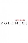 Polemics - Alain Badiou, Cecile Winter, Steve Corcoran