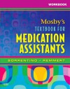 Workbook for Mosby's Textbook for Medication Assistants, 1e - Sheila A. Sorrentino, Diann Muzyka