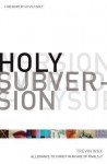 Holy Subversion: Allegiance to Christ in an Age of Rivals - Trevin Wax, Ed Stetzer