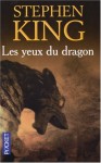 Les Yeux Du Dragon (French Edition) - Evelyne Châtelain, Stephen King