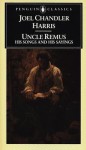 Uncle Remus - Joel Chandler Harris