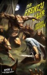 The Frenzy War: Book Two in The Frenzy Cycle Series - Gregory Lamberson