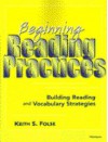 Beginning Reading Practices: Building Reading and Vocabulary Strategies - Keith S. Folse