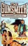 The Gunsmith #042: The Wyoming Cattle Kill - J.R. Roberts