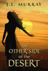 The Other Side of the Desert - J.L. Murray