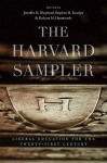 The Harvard Sampler: Liberal Education for the Twenty-First Century - Jennifer M. Shephard, Stephen M. Kosslyn, Evelynn M. Hammonds