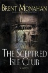 The Sceptred Isle Club - Brent Monahan
