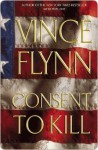 Consent To Kill (Mitch Rapp, #6) - Vince Flynn