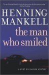 The Man Who Smiled (Wallander #4) - Henning Mankell, Erik Gloßmann