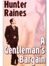 A Gentleman's Bargain - Hunter Raines